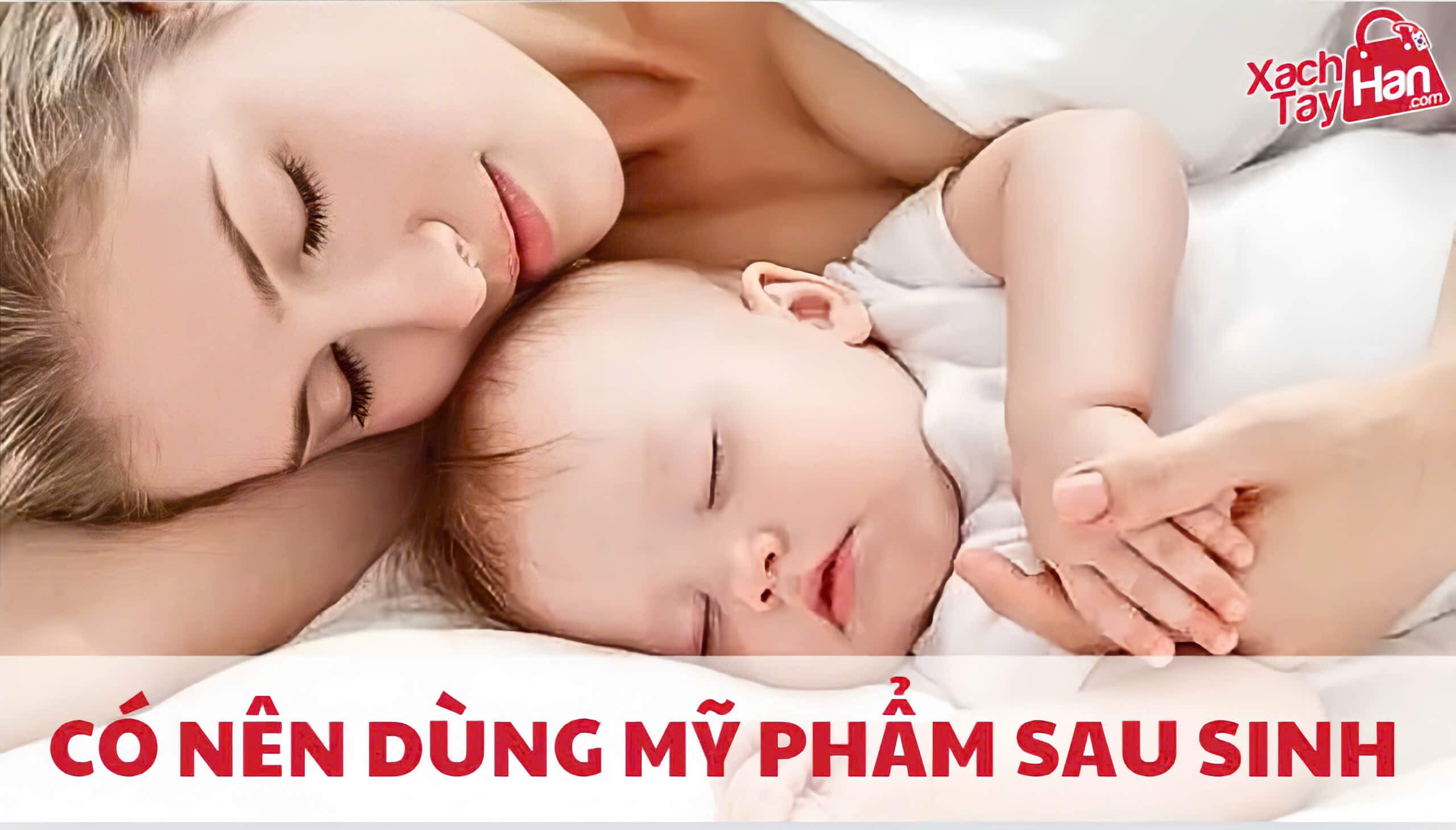 Sau sinh 1 tháng có được dùng mỹ phẩm không? - Cẩm nang làm đẹp cho mẹ bỉm sữa